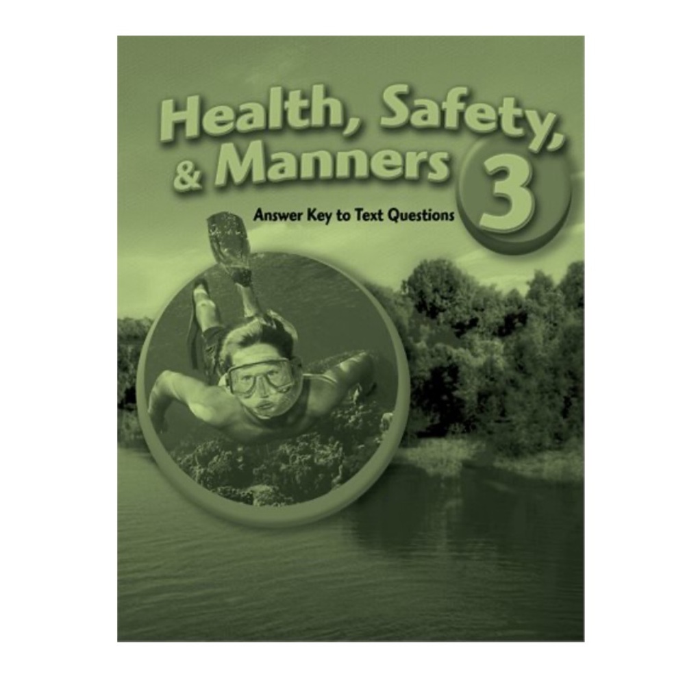 Abeka Health, Safety & Manners 3 Answer Key to Text Questions